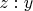 $z:y$