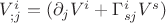 $V^i_{;j}=(\partial _jV^i+\Gamma ^i_{sj}V^s)$