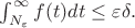 $\int_{N_{\varepsilon}}^{\infty}f(t)dt \leq \varepsilon\delta.$
