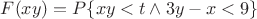 $F(xy) = P\{xy < t \wedge 3y-x < 9\}$