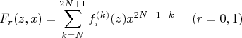 $$F_r(z,x)=\sum_{k=N}^{2N+1}f_r^{(k)}(z)x^{2N+1-k}\ \ \ \  (r=0,1)$$