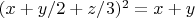 $(x+y/2+z/3)^2=x+y$