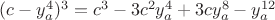 $(c-y_a^4)^3=c^3
-3c^2y_a^4
+3cy_a^8
-y_a^{12}$