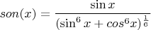 $son(x)=\dfrac{\sin x}{(\sin^6{x}+cos^6{x})^{\frac16}}$