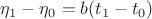 $\eta_1-\eta_0=b(t_1-t_0)$
