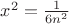 $x^2=\frac{1}{6n^2} $