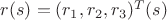 $r(s)=(r_1,r_2,r_3)^T(s)$