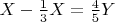 $X-\frac{1}{3}X=\frac{4}{5}Y$
