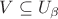 $V\subseteq U_{\beta}$