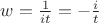 $w=\frac1{it}=-\frac{i}{t}$