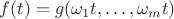 $f(t)=g(\omega_1 t,\ldots,\omega_m t)$