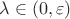 $\lambda\in(0, \varepsilon)$