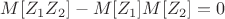$M[Z_1Z_2]-M[Z_1]M[Z_2]=0$