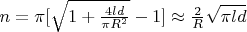 $n = \pi [\sqrt{1 + \frac{4ld}{\pi R^2}} -1] \approx \frac{2}{R} \sqrt {\pi ld}$