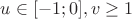 $u \in [-1;0], v \ge 1$