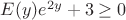 $E(y)  e^{2y}+3 \geq 0$