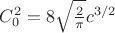 $C_0^2=8\sqrt{\frac{2}{\pi}}c^{3/2}$