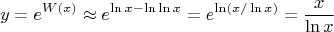 $$y=e^{W(x)} \approx e^{\ln x-\ln\ln x}=e^{\ln (x/\ln x)}=\frac{x}{\ln x}$$
