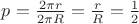 $p=\frac{2\pi r}{2\pi R}=\frac{r}{R}=\frac{1}{2}$