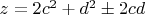 $z=2c^2+d^2\pm2cd$