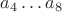 $a_4&hellip; a_8$