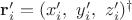 $\mathbf{r}_i' = (x_i', \ y_i', \ z_i')^\dagger$