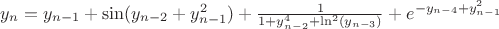 $y_{n} = y_{n-1} + \sin(y_{n-2} + y^{2}_{n-1}) + \frac{1}{1+y^{4}_{n-2}+\ln^2(y_{n-3})} + e^{-y_{n-4} + y^{2}_{n-1}}$