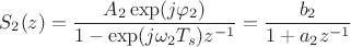 $$S_2(z)=\frac{A_2\exp(j\varphi_2)}{1-\exp(j\omega_2T_s)z^{-1}} = \frac{b_2}{1+a_2z^{-1}}$