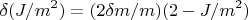 $$ \delta (J/m^2)=(2 \delta m /m) (2-J/m^2) $$