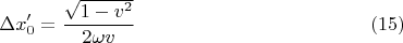 $$\Delta x_0'=\frac{\sqrt{1-v^2}}{2\omega v}\eqno(15)$$