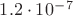 $1.2 \cdot10^-^7$