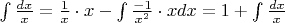 $\int \frac {dx} x=\frac 1 x \cdot x -\int \frac {-1} {x^2} \cdot x dx=1+\int \frac {dx} x$