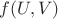$f(U, V)$