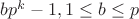 $ bp^{k}-1, 1\leq b\leq p $