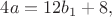 $4a=12b_1+8,$