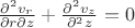 $\frac{\partial^2 v_r}{\partial r\partial z}+\frac{\partial^2 v_z}{\partial^2 z}=0$