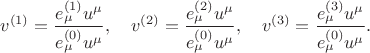 $$
v^{(1)} = \frac{ e^{(1)}_{\mu} u^{\mu} }{ e^{(0)}_{\mu} u^{\mu} },
\quad
v^{(2)} = \frac{ e^{(2)}_{\mu} u^{\mu} }{ e^{(0)}_{\mu} u^{\mu} },
\quad
v^{(3)} = \frac{ e^{(3)}_{\mu} u^{\mu} }{ e^{(0)}_{\mu} u^{\mu} }.
$$