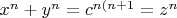 $x^n+y^n=c^{n(n+1}=z^n$