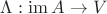 $\Lambda :\mathrm{im}\, A\to V$