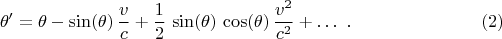 $$
\theta'=\theta-\sin(\theta)\,\frac{v}{c}+\frac{1}{2}\,\sin(\theta)\,\cos(\theta)\,\frac{v^2}{c^2}+\ldots\ .\qquad\qqad\eqno{(2)}
$$