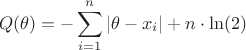 $$Q(\theta) =  - \sum^n_{i=1}|\theta - x_i| + n \cdot \ln(2)$$