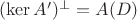 $(\ker A')^{\bot}=A(D)$