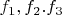 $f_1, f_2.f_3$