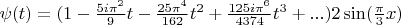 $\psi(t)= (1 -\frac{5i\pi^2}{9}t -\frac{25\pi^4}{162}t^2+  \frac{125i\pi^6}{4374}t^3+...)2\sin(\frac{\pi}{3}x)$