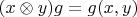 $(x\otimes y)g=g(x,y)$
