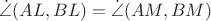 $\dot\angle(AL,BL) = \dot\angle(AM,BM)$