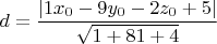 $d=\dfrac{|1x_0-9y_0-2z_0+5|}{\sqrt{1+81+4}}$