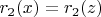 $r_2(x) = r_2(z)$