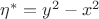 \eta^*=y^2-x^2