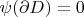 $\psi(\partial D)=0$